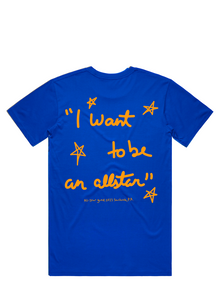  I WANT TO BE AN ALL STAR- TSHIRT